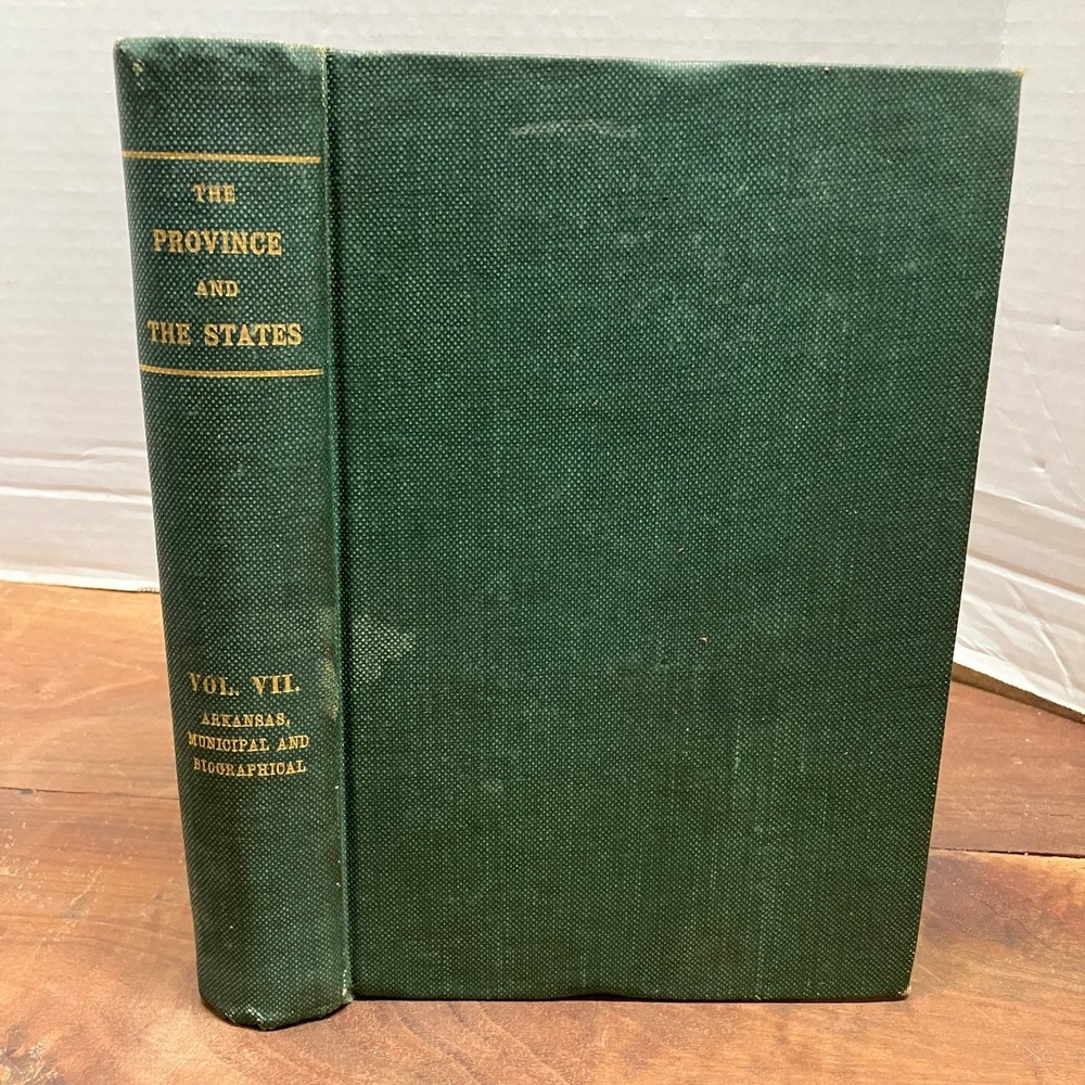 The Province and the States Vol VII Goodspeed 1904 Arkansas History Biography